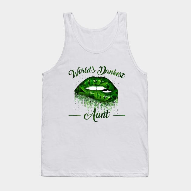 World's Dankest Aunt Tank Top by DMMGear